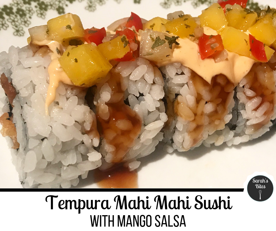 https://sarahsbites.com/wp-content/uploads/2019/05/tempura-mahi-mahi-sushi.png